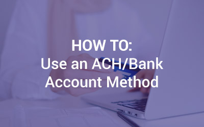 ACH / Bank Account Method
