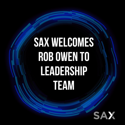 SAX LLP Appoints Rob Owen as the Firm’s First Chief Information Officer and Practice Leader of SAX Technology Advisors